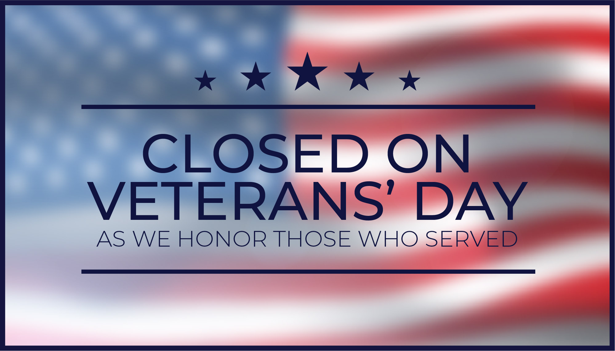 CLOSED on Veterans' Day